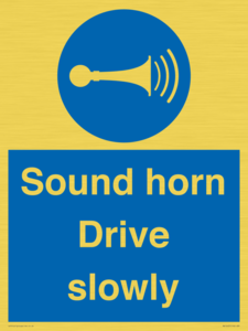 Sound horn Drive slowly